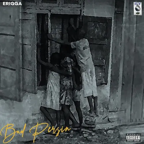 Erigga – bad persin