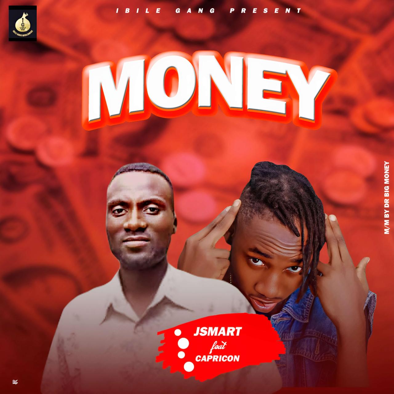 Jsmart ibile ft capricorn - money