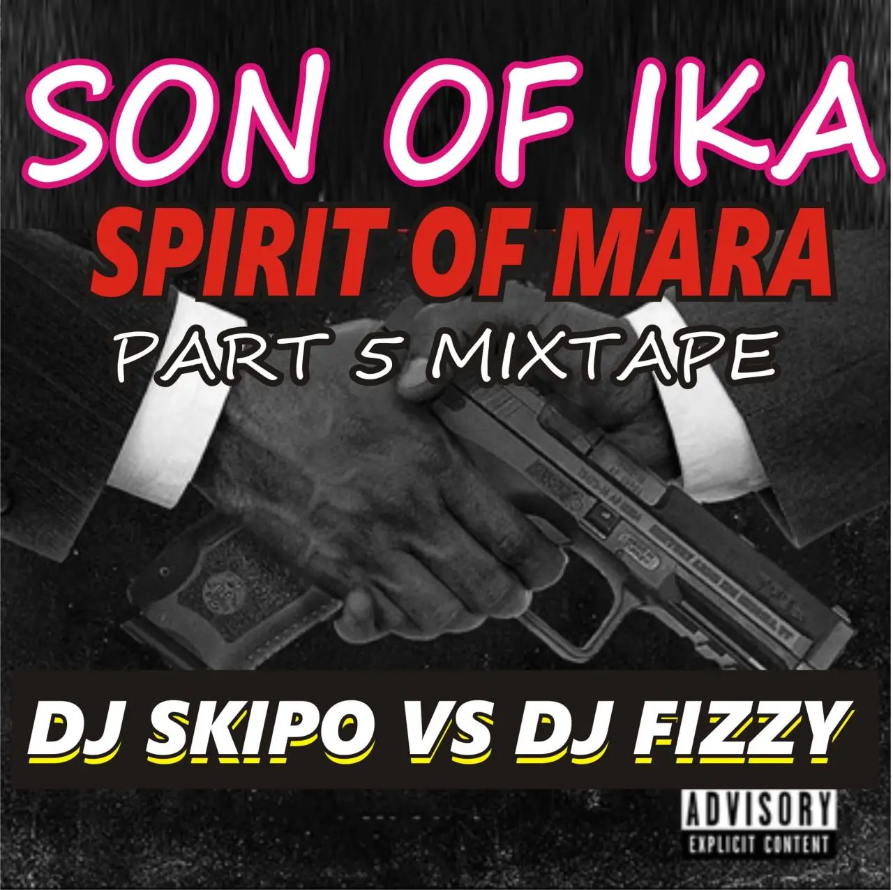 Hot mix dj skipo vs dj fizzy son of ika spirit of mara part 5 mixtape