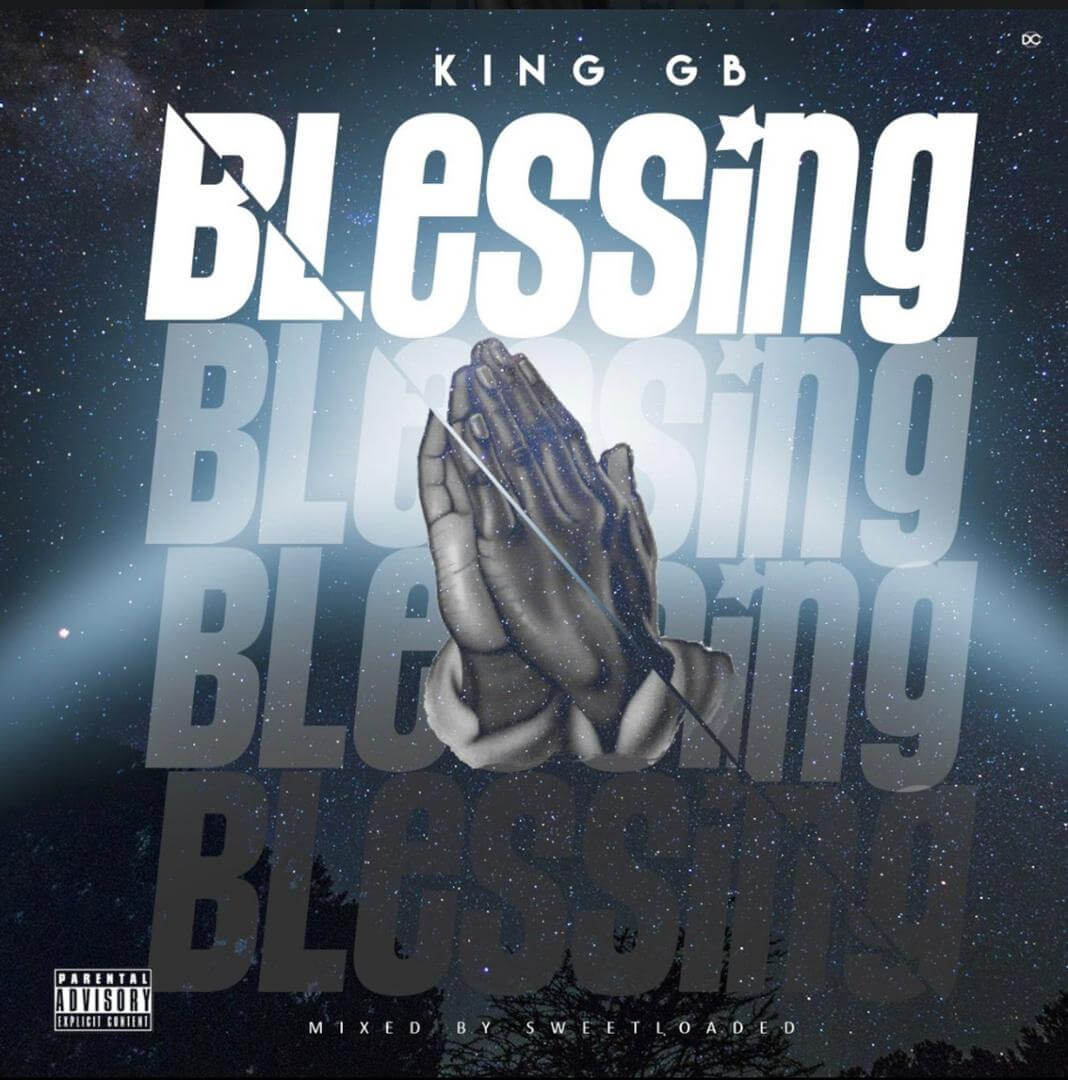 King GB - Blessing Prod. By Snowz Beat - Sweetloaded King GB - Blessing Prod. By Snowz Beat - Sweetloaded