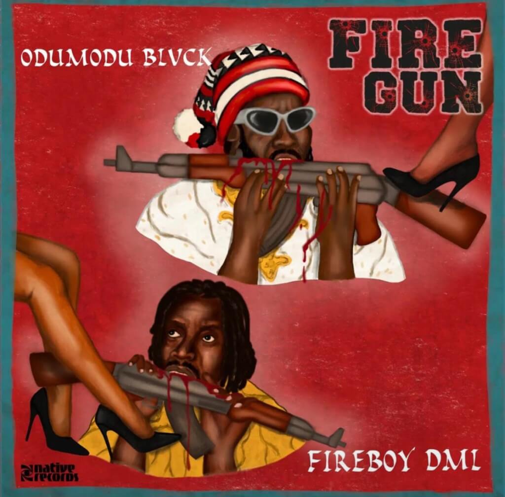 ODUMODU BlVCK – Fire Gun Ft. Fireboy DML - Sweetloaded ODUMODU BlVCK – Fire Gun Ft. Fireboy DML