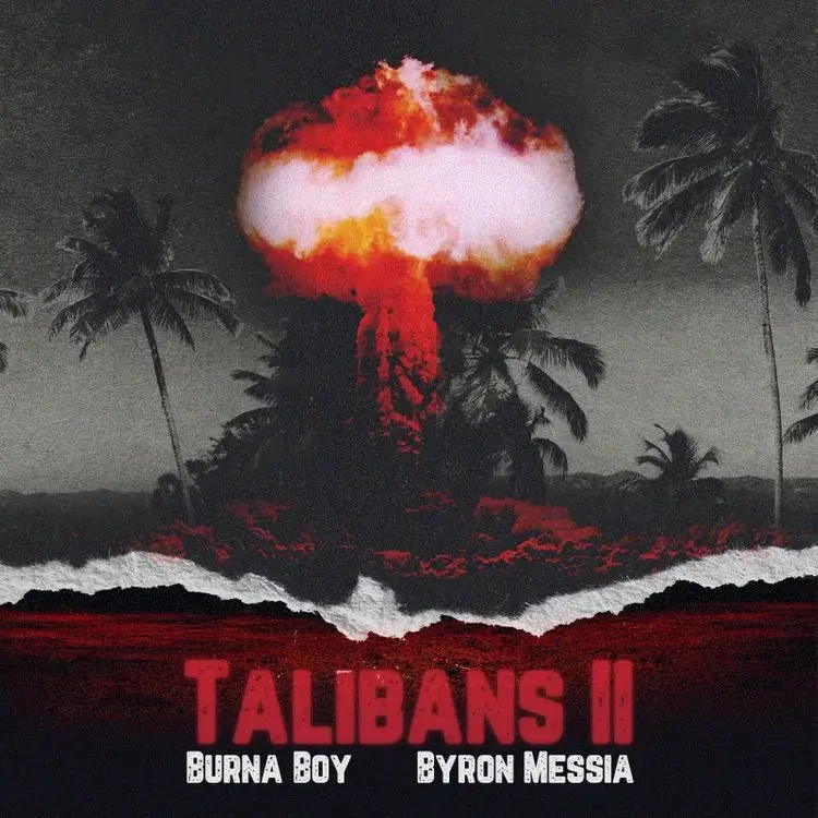 Burna boy – talibans ii ft. Byron messia