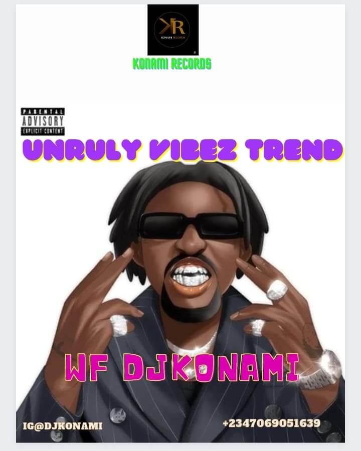 Dj Konami - Unruly Vibes Trend