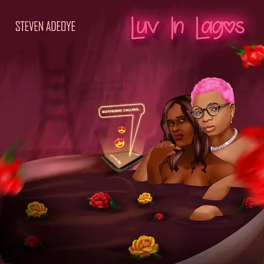 Steven Adeoye – Luv in Lagos - Sweetloaded Steven Adeoye – Luv in Lagos