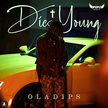 Oladips - Die Young - Sweetloaded Oladips - die young