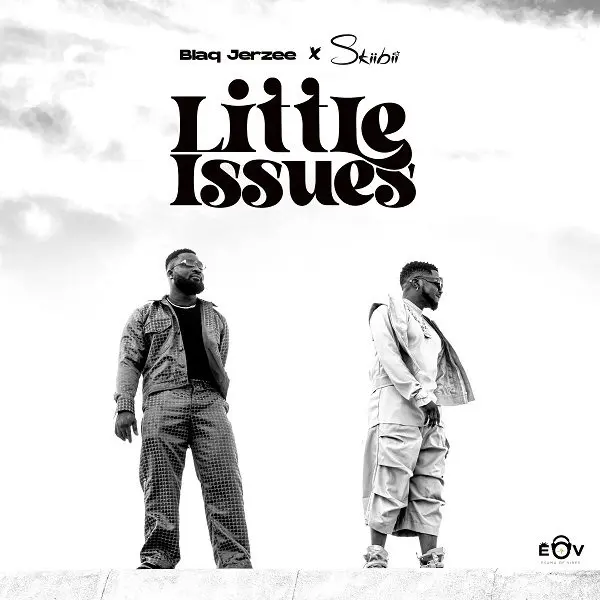 Blaq jerzee – little issues ft. Skiibii