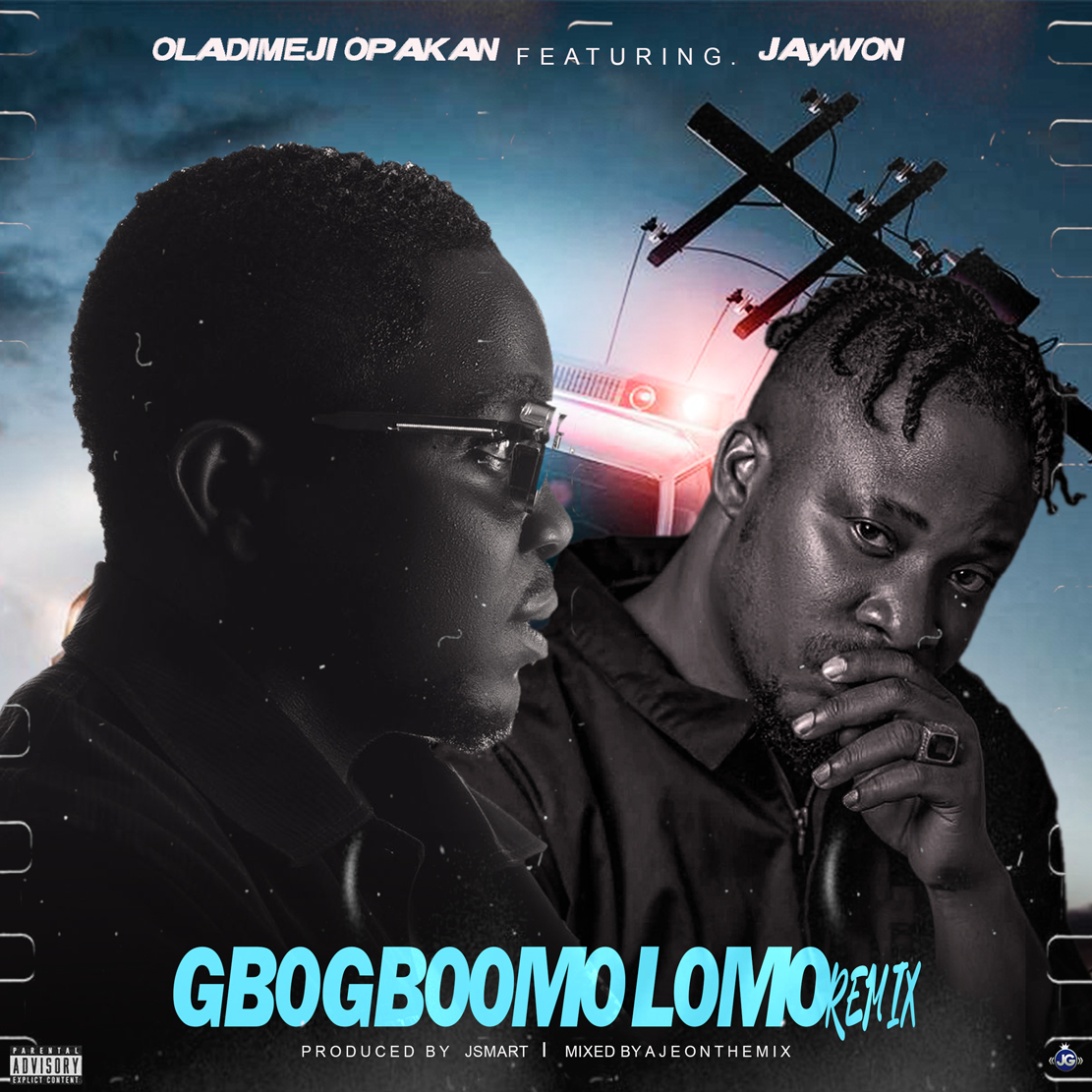 Oladimeji opakan - gbogboomolomo remix ft jaywon