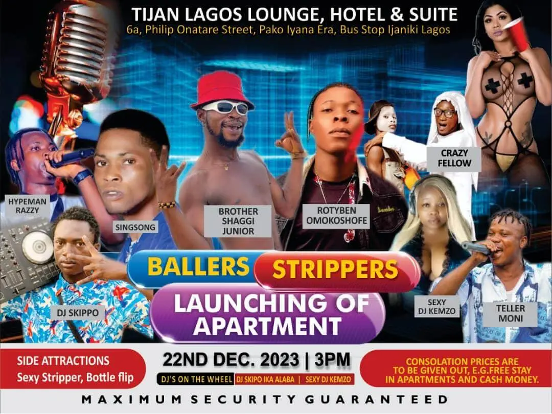 News: tijan hotel lounge and suite is presenting you ballers/strippers/laughing of apartment featuring dj skipo ika alaba,dj kemzo ikorodu, brother shaggi junior,rotyben omokoshofe