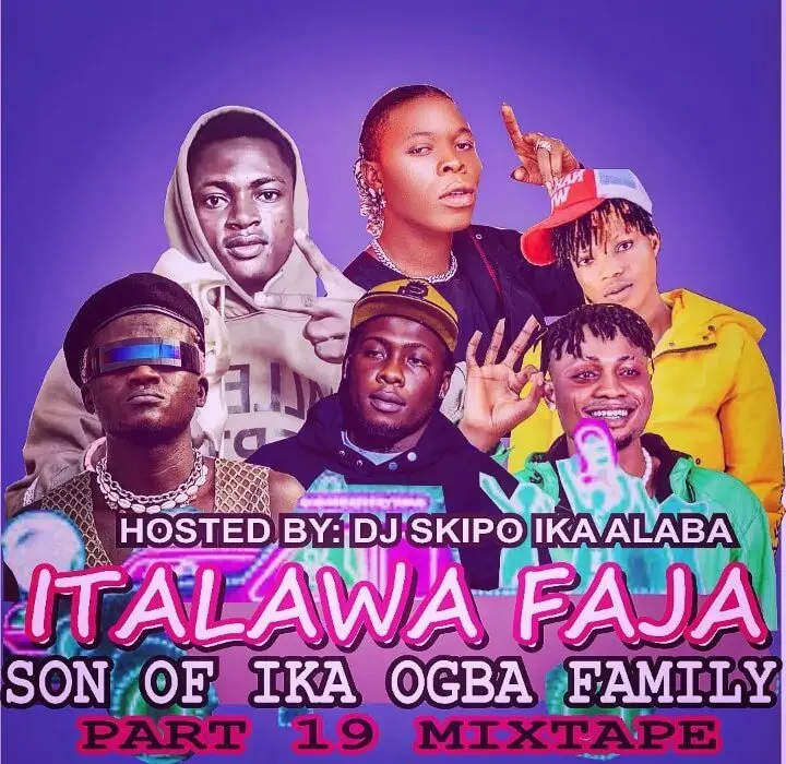 Hot mix: dj skipo italawa faja son of ika ogba family part 19 mixtape