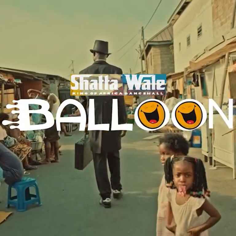 Shatta Wale – Balloon - Sweetloaded Shatta wale – balloon