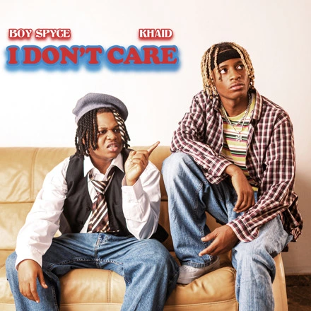 Boy Spyce – I Don’t Care Ft. Khaid - Sweetloaded Boy spyce – i don’t care ft. Khaid