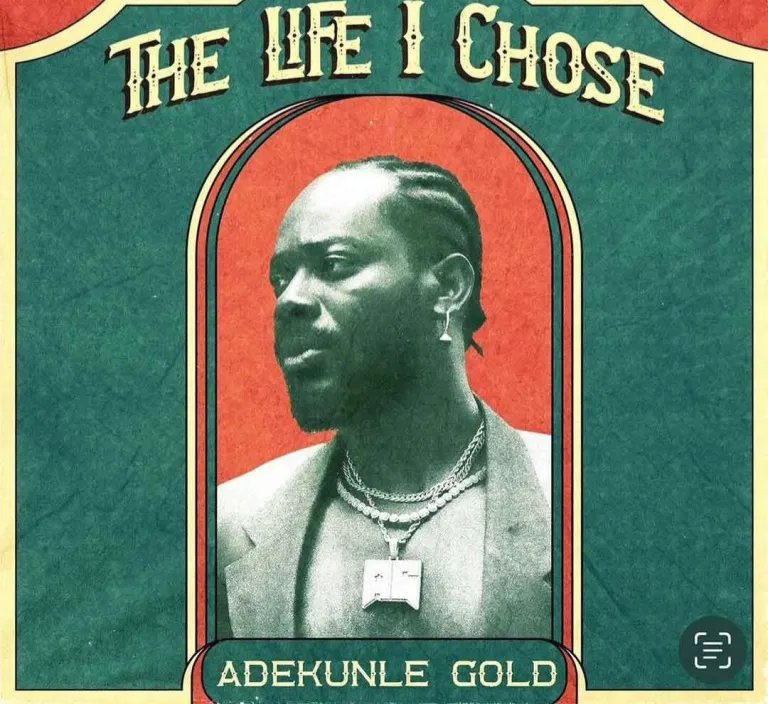 Adekunle Gold – The Life I Chose - Sweetloaded Adekunle Gold – The Life I Chose