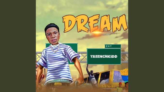 Treenchkidd – Dream