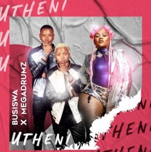 Busiswa – Utheni Ft. Megadrumz