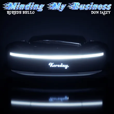 Korede Bello – Minding My Business Ft. Don Jazzy - Sweetloaded Korede Bello – Minding My Business Ft. Don Jazzy