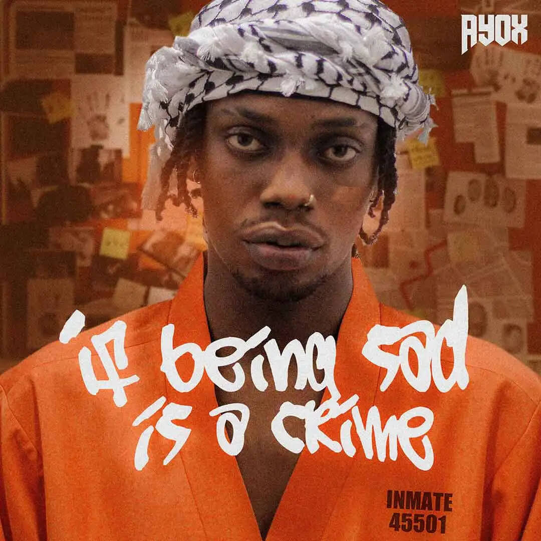 Ayox – if being sad is a crime