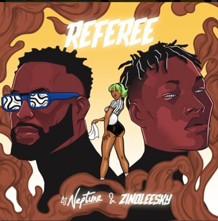 Dj neptune ft. Zinoleesky - referee