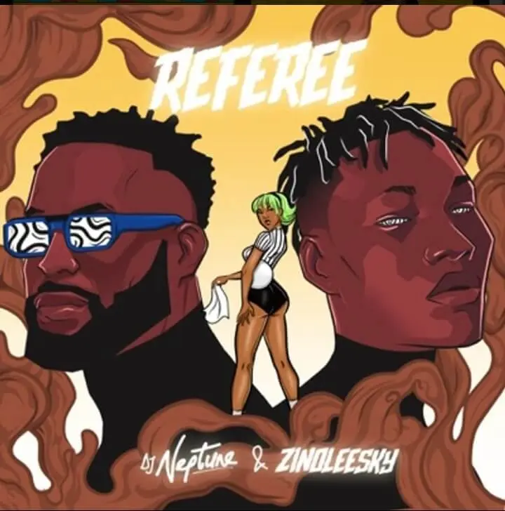 Dj neptune ft. Zinoleesky - referee