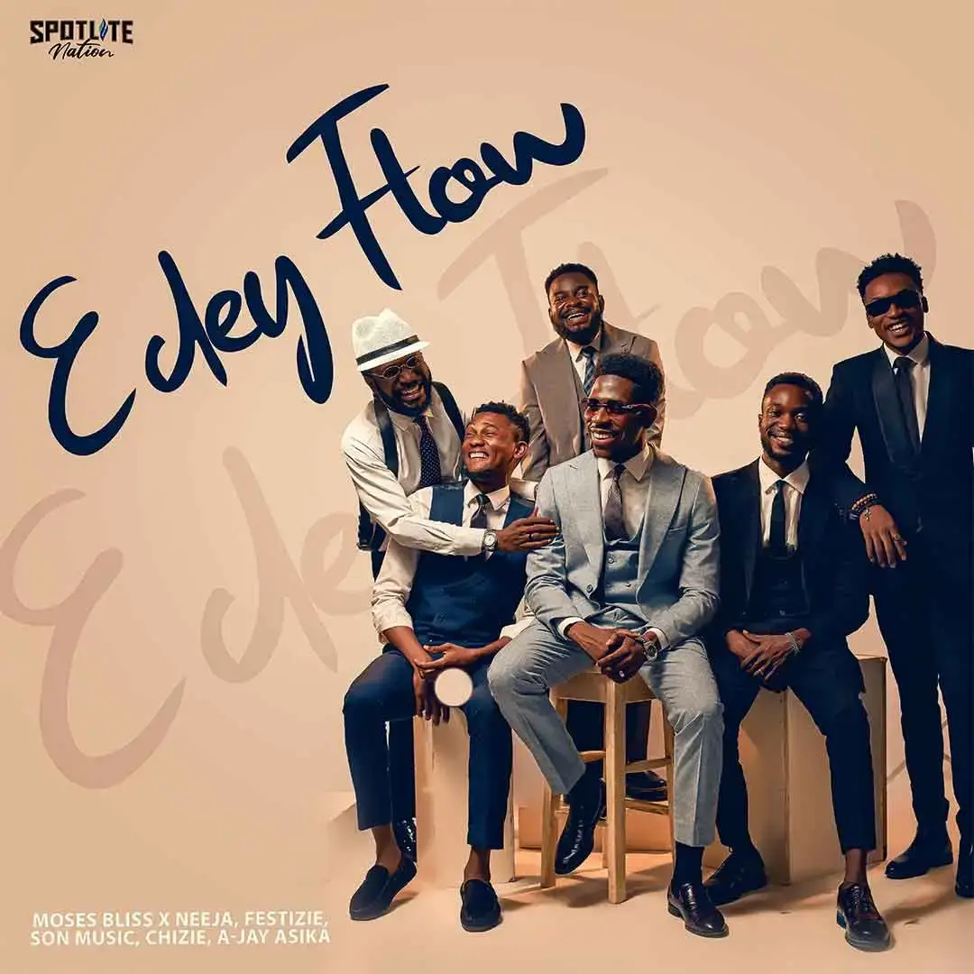 Moses Bliss – E Dey Flow ft. Neeja, A-Jay Asika, Festizie, S.O.N Music & Chizie - Sweetloaded