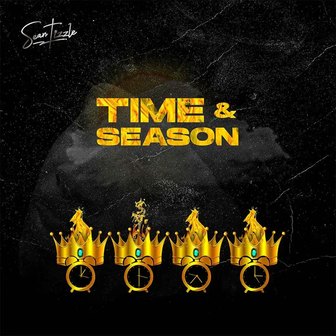Sean Tizzle – Time & Season - Sweetloaded
