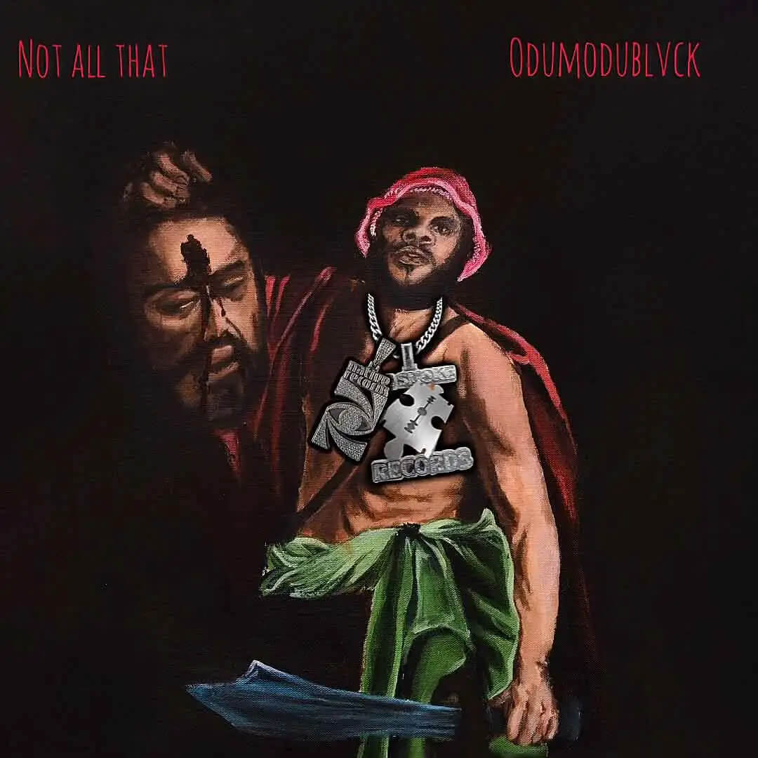 Odumodublvck – not all that mp3 download