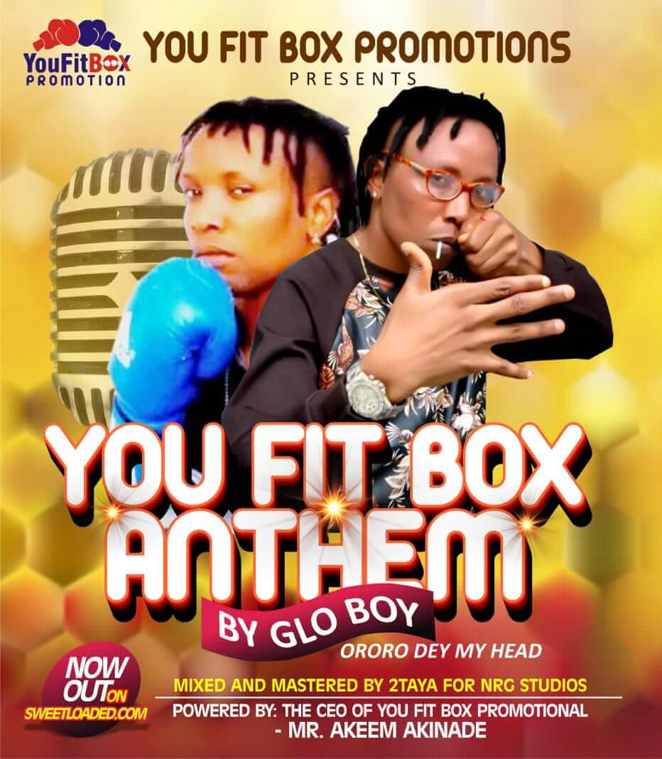 Glo Boy - You fit Box Anthem