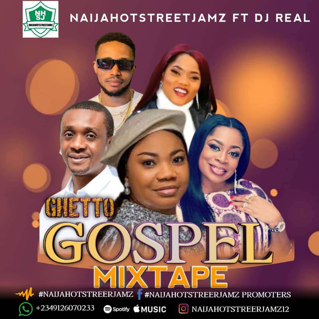 NAIJAHOTSTREETJAMZ FT DJ REAL - GHETTO GOSPEL MIXTAPE - Sweetloaded NAIJAHOTSTREETJAMZ FT DJ REAL - GHETTO GOSPEL MIXTAPE