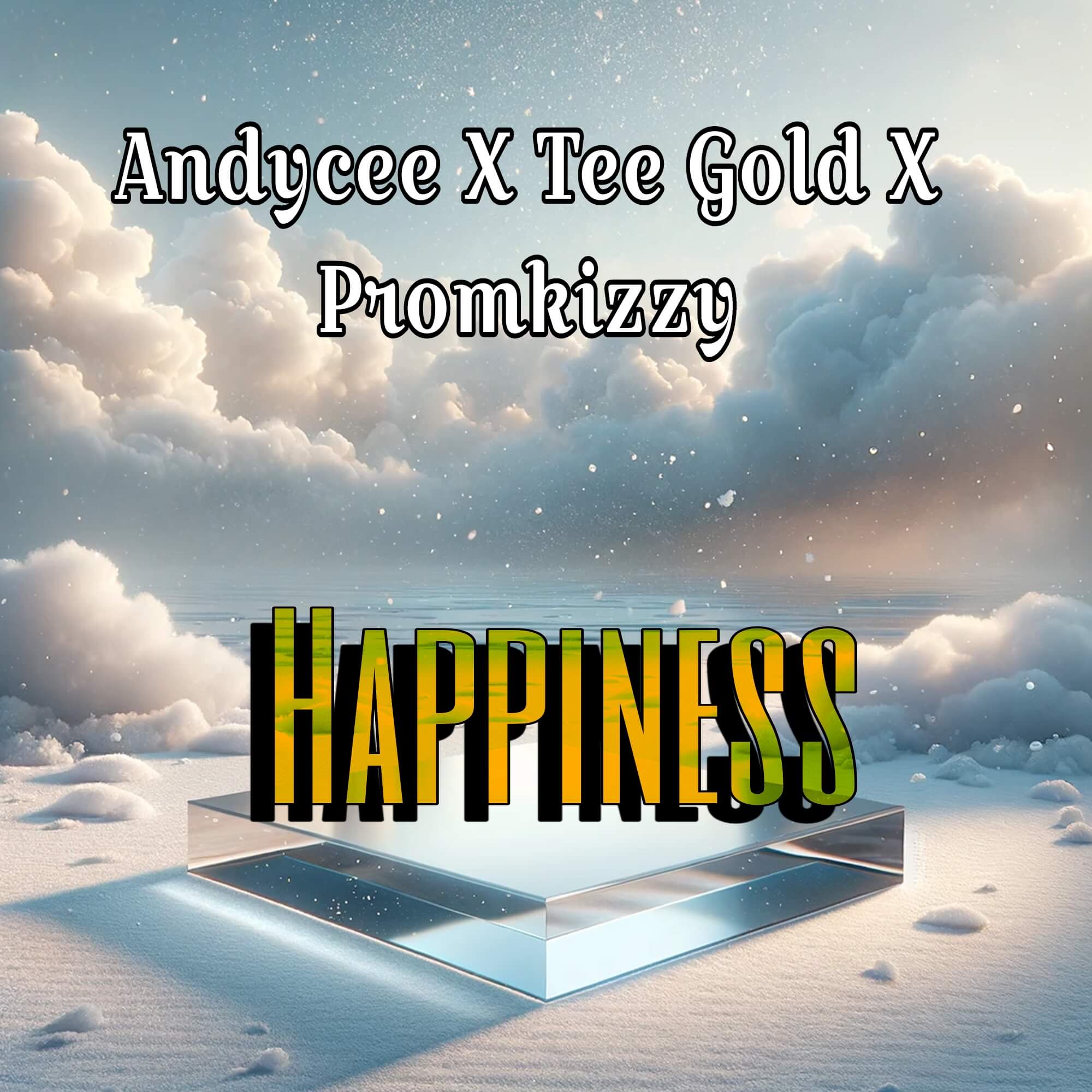Andycee X Tee Gold X Promkizzy - Happiness - Sweetloaded