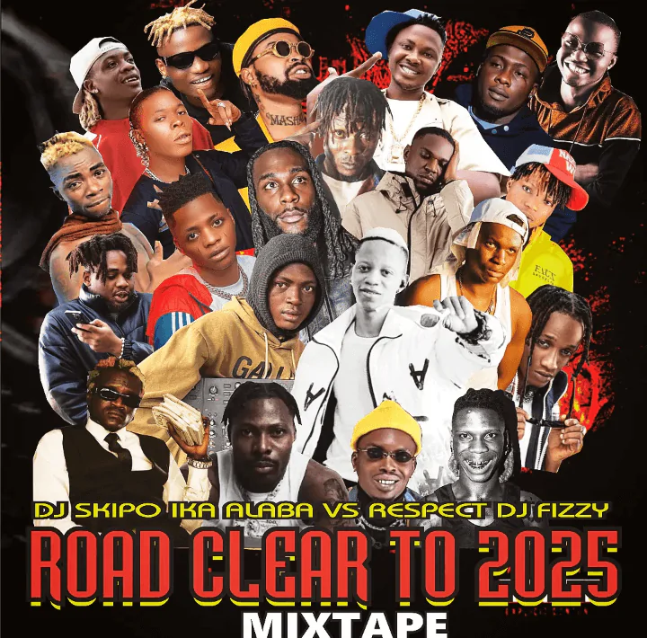Hot mixtape: dj skipo ika alaba vs respect dj fizzy - road clear to 2025 mixtape - sweetloaded