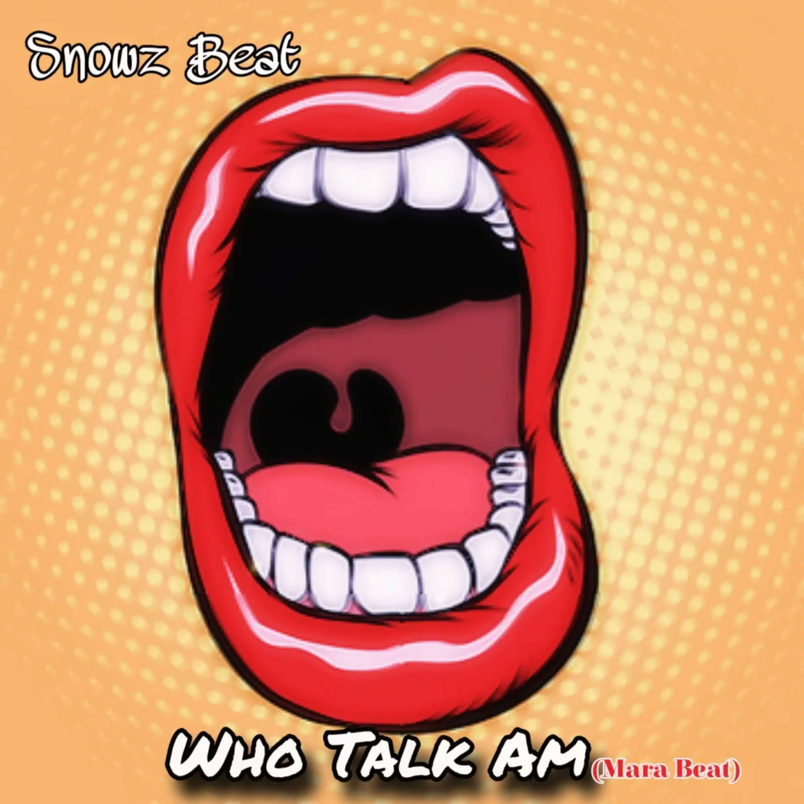 Snowz beat - who talk am (mara beat) - sweetloaded