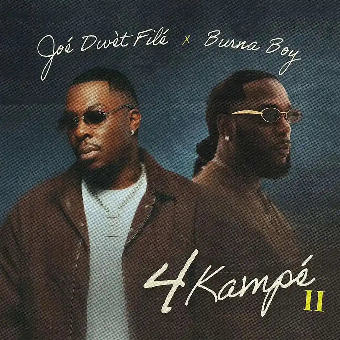 Joe dwet file – 4 kampe ft. Burna boy - sweetloaded