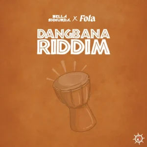 Bella Shmurda – Dangbana Riddim ft. FOLA - Sweetloaded Bella Shmurda – Dangbana Riddim ft. FOLA