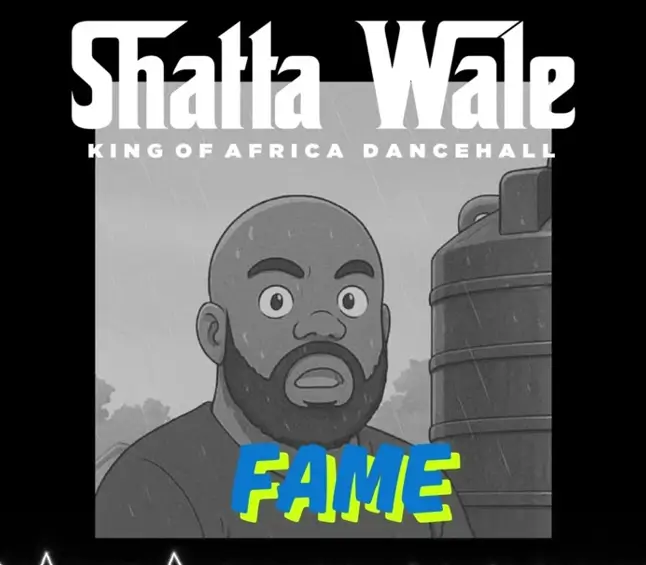 Shatta Wale – Fame