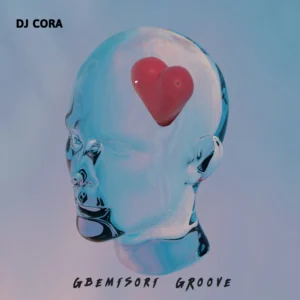 Dj cora gbemisori groove mp3 download