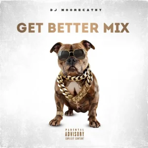Dj moorecathy - get better mix