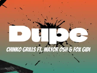 Hypeman chinko - dupe ft. Mayor kush x first gidi