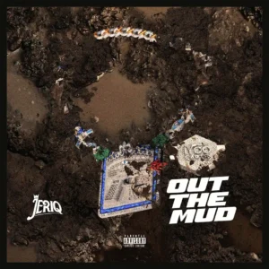 Jeriq – Out the Mud - Sweetloaded Jeriq – Out the Mud