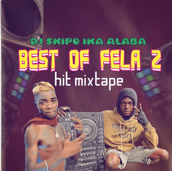 DJ Skipo Ika Alaba – Best Of Fela 2 Mixtape