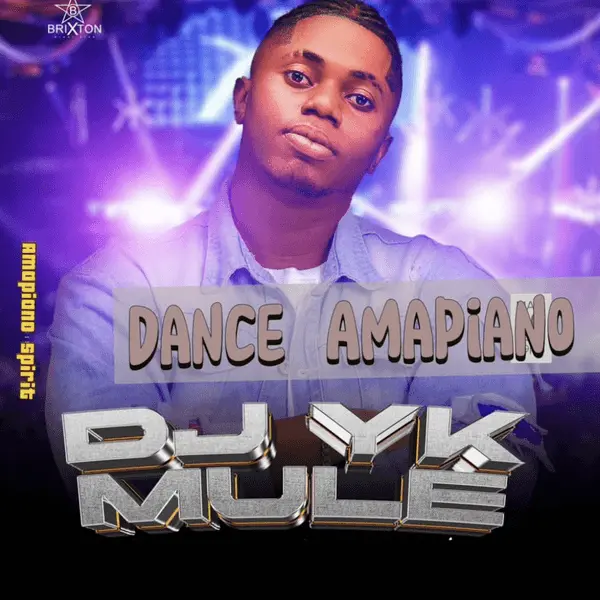 Dj Yk Mule – Dance Amapiano Mixtape
