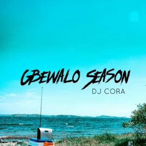 Dj cora - gbewalo season