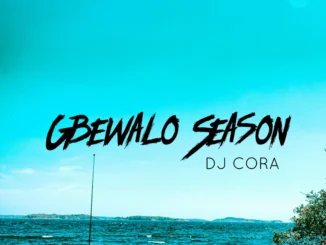 Dj cora - gbewalo season