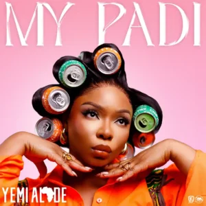 Yemi alade my padi