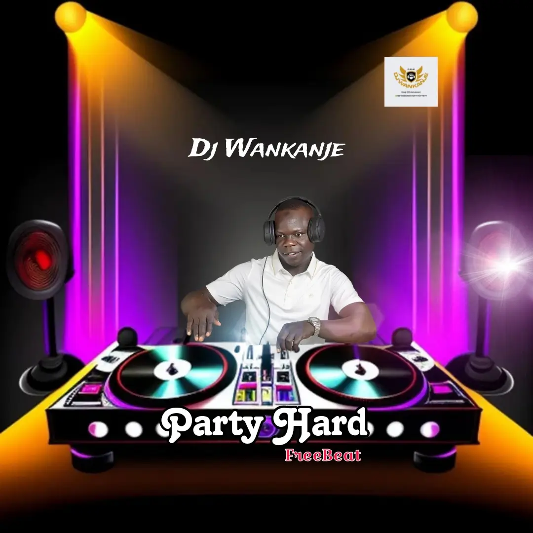 Dj Wankanje – Party Hard Beat