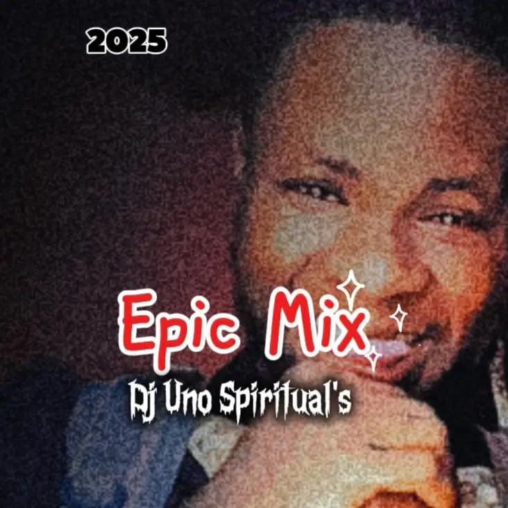 [Dj Mixtape] Dj Uno Spiritual – Epic Mix
