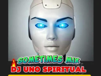 Dj uno spiritual - sometimes mixtape