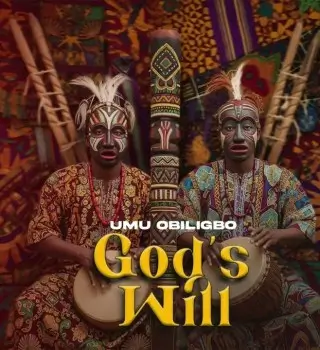 Umu Obiligbo – Gods Will