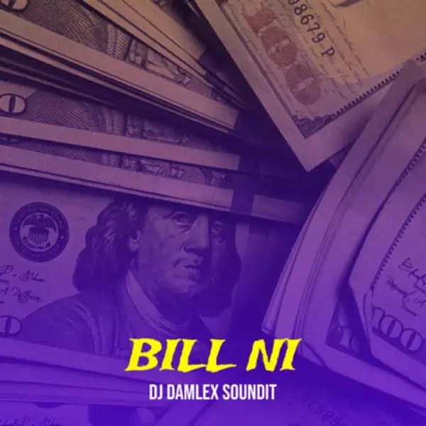 Dj Damlex Sound it – Bill Ni