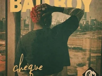 Cheque – bad boy