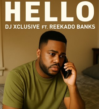 DJ Xclusive – Hello ft Reekado Banks