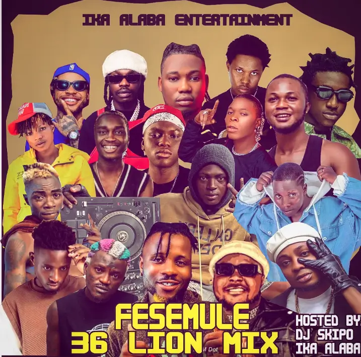 Hot Mix: Dj Skipo Ika Alaba – Fesemule 36 lion Mixtape [Dj Mix]